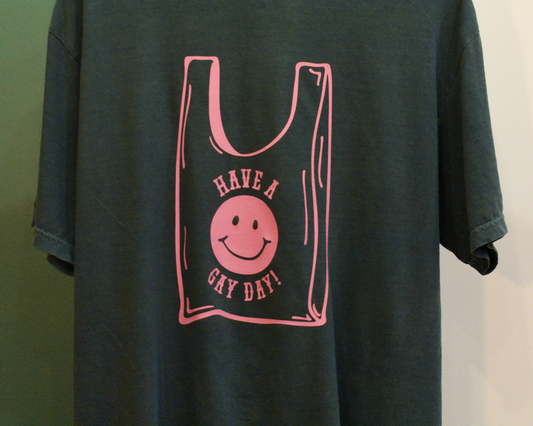 "have a gay day" tee
