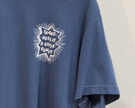 "transness is a super power" tee