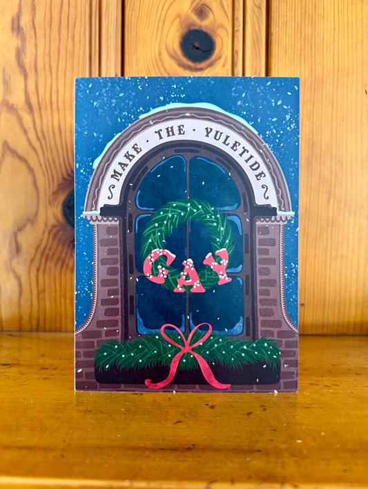 "make the yuletide gay" greeting card